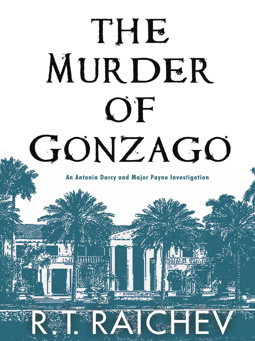 Title details for The Murder of Gonzago by R. T. Raichev - Available
